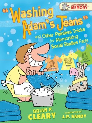cover image of Washing Adam's Jeans and Other Painless Tricks for Memorizing Social Studies Facts